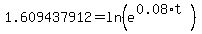 1.609437912+=+ln%28e%5E%280.08%2At%29%29