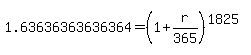 1.63636363636364=%281%2Br%2F365%29%5E%281825%29