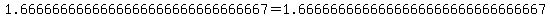 1.6666666666666666666666666666667=+1.6666666666666666666666666666667