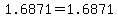 1.6871=1.6871