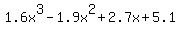 1.6x%5E3+-+1.9x%5E2+%2B+2.7x+%2B+5.1