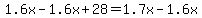 1.6x-1.6x%2B28=1.7x-1.6x