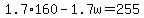 1.7%2A160+-+1.7w+=+255