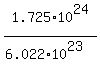 1.725%2A10%5E24%2F%286.022%2A10%5E23%29