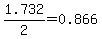 1.732%2F2=0.866