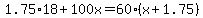 1.75%2A18%2B100x=60%28x%2B1.75%29
