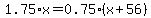 1.75%2Ax=0.75%2A%28x%2B56%29