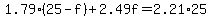 1.79%2825-f%29%2B2.49f=2.21%2A25