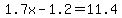 1.7x+-+1.2+=+11.4
