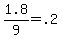 1.8%2F9+=+.2