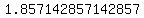 1.857142857142857