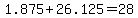 1.875%2B26.125=28