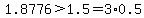 1.8776%3E1.5=3%2A0.5