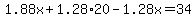 1.88x%2B1.28%2A20-1.28x=34