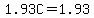 1.93C=1.93