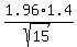 1.96%2A1.4%2Fsqrt%2815%29+