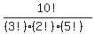 10%21%2F%28%283%21%29%282%21%29%285%21%29%29