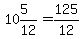 10%265%2F12=125%2F12