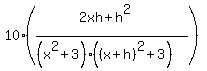 10%28%282xh%2Bh%5E2%29%2F%28%28x%5E2%2B3%29%28%28x%2Bh%29%5E2%2B3%29%29%29