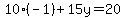 10%28-1%29%2B15y=20