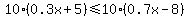 10%280.3x%2B5%29%3C=10%280.7x-8%29