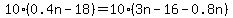 10%280.4n-18%29=10%283n-16-0.8n%29