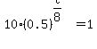 10%280.5%29%5E%28t%2F8%29=1