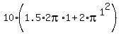 10%281.5%2A2pi%2A1%2B2%2Api%5E1%5E2%29