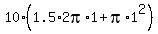 10%281.5%2A2pi%2A1%2Bpi%2A1%5E2%29