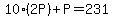 10%282P%29%2BP=231