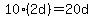 10%282d%29=20d