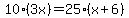 10%283x%29=25%28x%2B6%29