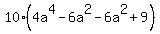 10%284a%5E4-6a%5E2-6a%5E2%2B9%29