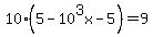 10%285-10%5E3x-5%29=9