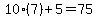 10%287%29%2B5=75