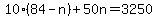 10%2884-n%29%2B50n=3250