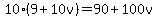 10%289%2B10v%29=90%2B100v