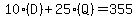 10%28D%29%2B25%28Q%29=355