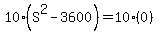 10%28S%5E2+-+3600%29+=+10%280%29