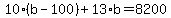 10%28b-100%29%2B13%2Ab=8200