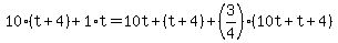 10%28t%2B4%29%2B1%2At=10t%2B%28t%2B4%29%2B%283%2F4%29%2810t%2Bt%2B4%29