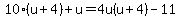 10%28u%2B4%29%2Bu=4u%28u%2B4%29-11