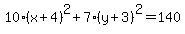 10%28x%2B4%29%5E2%2B7%28y%2B3%29%5E2+=+140