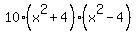 10%28x%5E2%2B4%29%28x%5E2-4%29