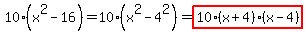 10%28x%5E2-16%29=10%28x%5E2-4%5E2%29=highlight%2810%28x%2B4%29%28x-4%29%29