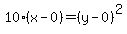 10%28x-0%29=%28y-0%29%5E2