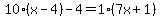 10%28x-4%29-4=1%287x%2B1%29