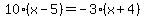 10%28x-5%29=-3%28x%2B4%29