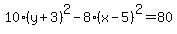 10%28y%2B3%29%5E2-8%28x-5%29%5E2=80