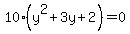 10%28y%5E2%2B3y%2B2%29=0